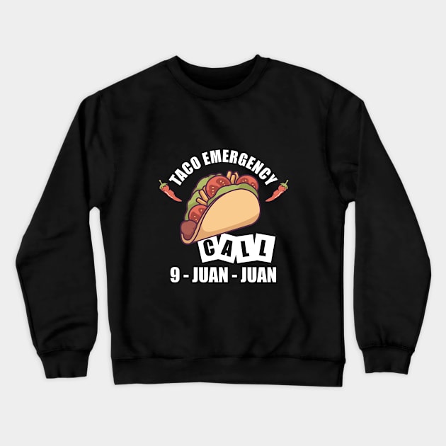 Taco Emergency Crewneck Sweatshirt by BEEtheTEE